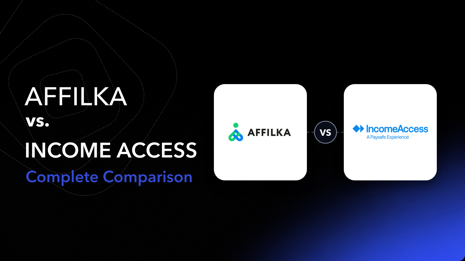 Affilka vs Income Access: complete comparison of iGaming affiliate software